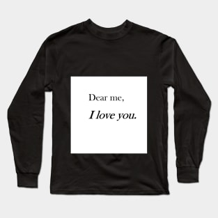 Self love Long Sleeve T-Shirt